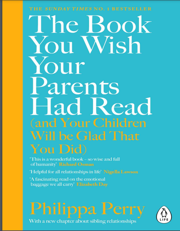 The Book You Wish Your Parents Had Read Free PDF Download The Book You Wish Your Parents Had Read by Philippa Perry PDF